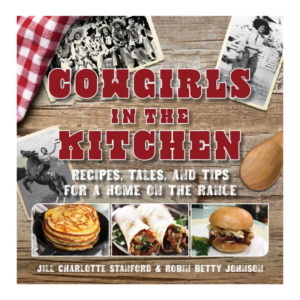 Cowgirls in the Kitchen cookbook by Jill Charlotte Stanford